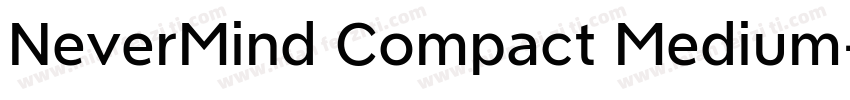 NeverMind Compact Medium字体转换